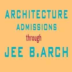 JEE B.Arch 2016 - ARCHITECTURE ADMISSIONS THROUGH JEE B.ARCH