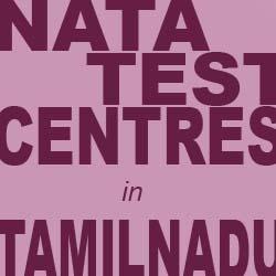 NATA  - NATA TEST CENTRES IN TAMIL NADU
