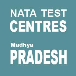 NATA  - NATA TEST CENTRES IN MADHYA PRADESH