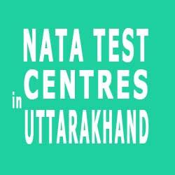 NATA - NATA TEST CENTRES IN UTTARAKHAND