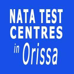 NATA - NATA TEST CENTRES IN ORISSA